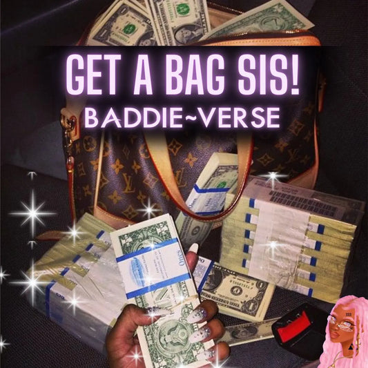 Get A Bag Sis - Fast Money E-Spell
